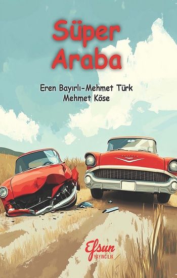 Süper Araba - Efsun Yayıncılık Kitap
