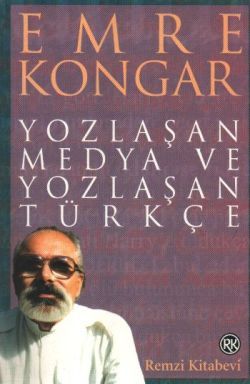 Yozlaşan Medya ve Yozlaşan Türkçe Emre Kongar Türkçe kitap kapağı