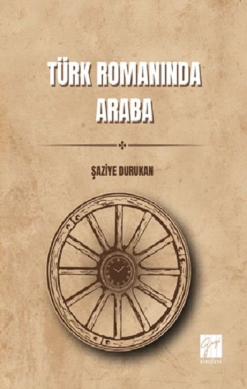 Türk Romanında Araba - Gazi Kitabevi Kitap
