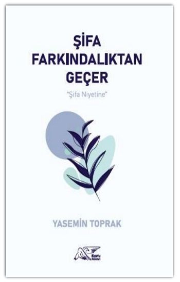 Şifa Farkındalıktan Geçer - Kuytu Yayınları Kitap