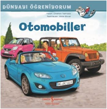 Otomobiller - Dünyayı Öğreniyorum - İş Bankası Kültür Yayınları Kitap