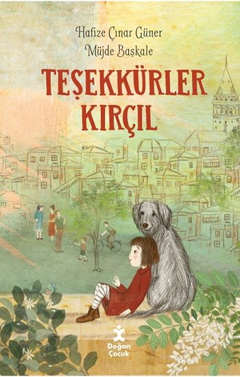 Teşekkürler Kırçıl - Doğan Çocuk Kitap