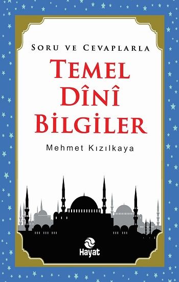 Soru ve Cevaplarla Temel Dini Bilgiler - Hayat Yayınları Kitap