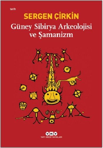 Güney Sibirya Arkeolojisi Ve Şamanizm - Yapı Kredi Yayınları Kitap