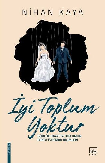İyi Toplum Yoktur - İthaki Yayınları Kitap