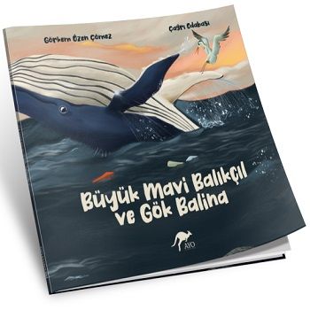 Büyük Mavi Balıkçıl ve Gök Balina - AYO Yayınları Kitap