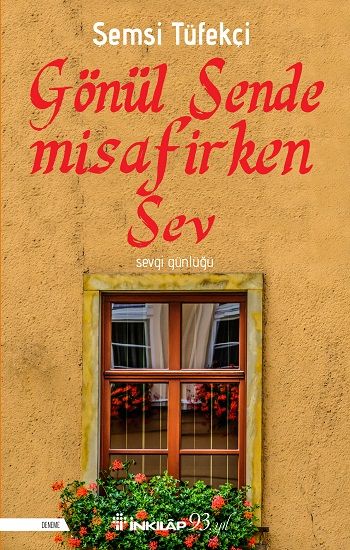 Gönül Sende Misafirken Sev - İnkılap Kitabevi Kitap