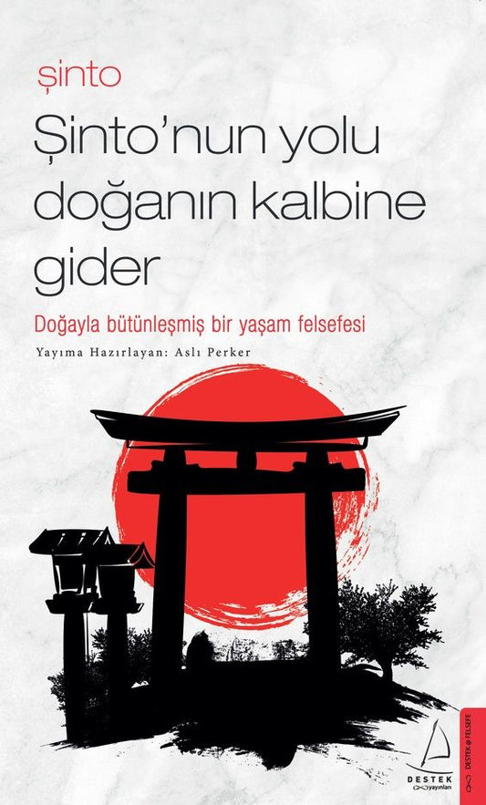 Şinto-Şinto'nun Yolu Doğanın Kalbine Gider - Destek Yayınları Kitap