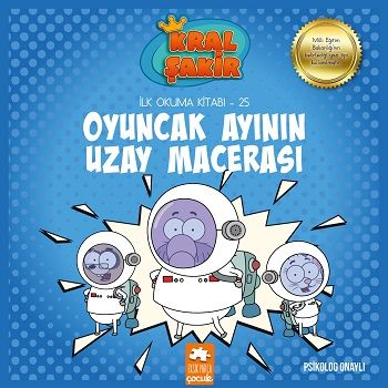 Oyuncak Ayının Uzay Macerası-Kral Şakir İlk Okuma-25 - Eksik Parça Yayınları Kitap