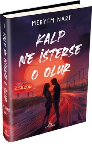 Kalp Ne İsterse O Olur 2 (Ciltli) - Ephesus Yayınları Kitap