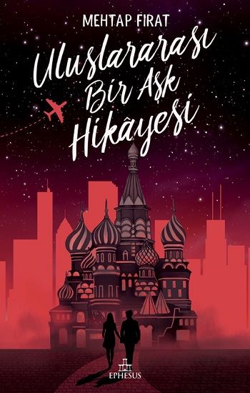 Uluslararası Bir Aşk Hikayesi - Ephesus Yayınları Kitap
