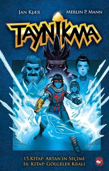 Taynikma - 15. Kitap Artan'ın Seçimi ve 16. Kitap Gölgeler Kralı (Ciltli) - Beyaz Balina Yayınları Kitap