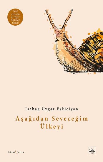 Aşağıdan Seveceğim Ülkeyi - İthaki Yayınları Kitap