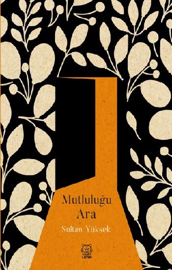 Mutluluğu Ara - Luna Yayınları Kitap