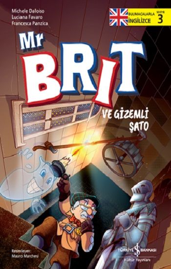 Mr Brit ve Gizemli Şato – Bulmacalarla İngilizce-3 - İş Bankası Kültür Yayınları Kitap