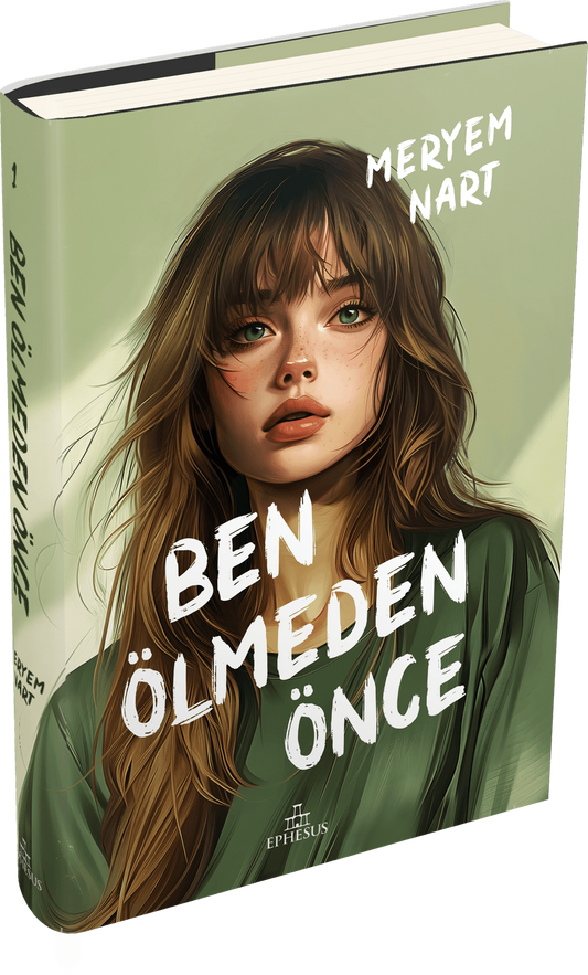 Ben Ölmeden Önce (Ciltli) - Ephesus Yayınları Kitap