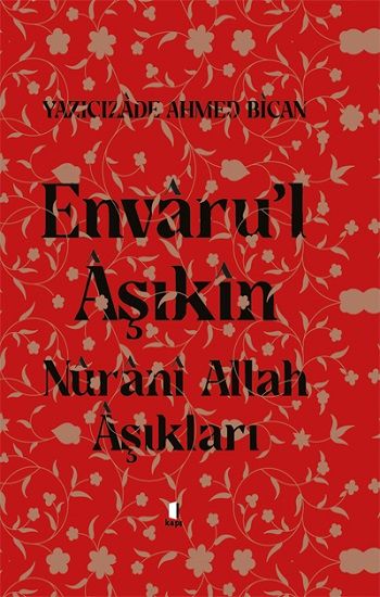 Envaru’l Aşıkın Nuranı Allah Aşıkları (Ciltli) - Kapı Yayınları Kitap