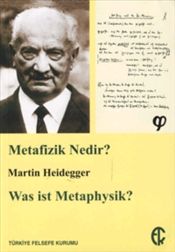 Metafizik Nedir? Martin Heidegger Türkçe kitap kapağı