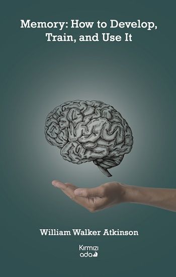 Memory: How to Develop, Train, and Use It - Kırmızı Ada Yayınları Kitap