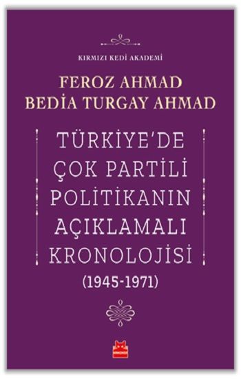 Türkiye’de Çok Partili Politikanın Açıklamalı Kronolojisi (1945-1971) - Kırmızı Kedi Yayınevi Kitap