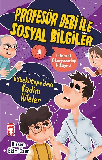 Göbeklitepedeki Kadim Hileler - Profesör Debi İle Sosyal Bilgiler - Timaş Çocuk Kitap