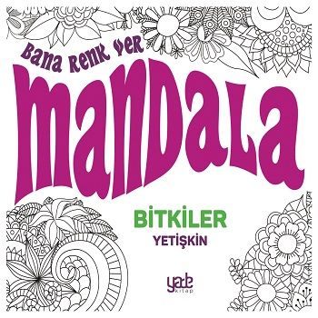 Bana Renk Ver Mandala-Bitkiler Yetişkin - Yade Yayınları Kitap