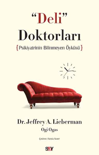Deli Doktorları Psikiyatrinin Bilinmeyen Öyküsü - Say Yayınları Kitap
