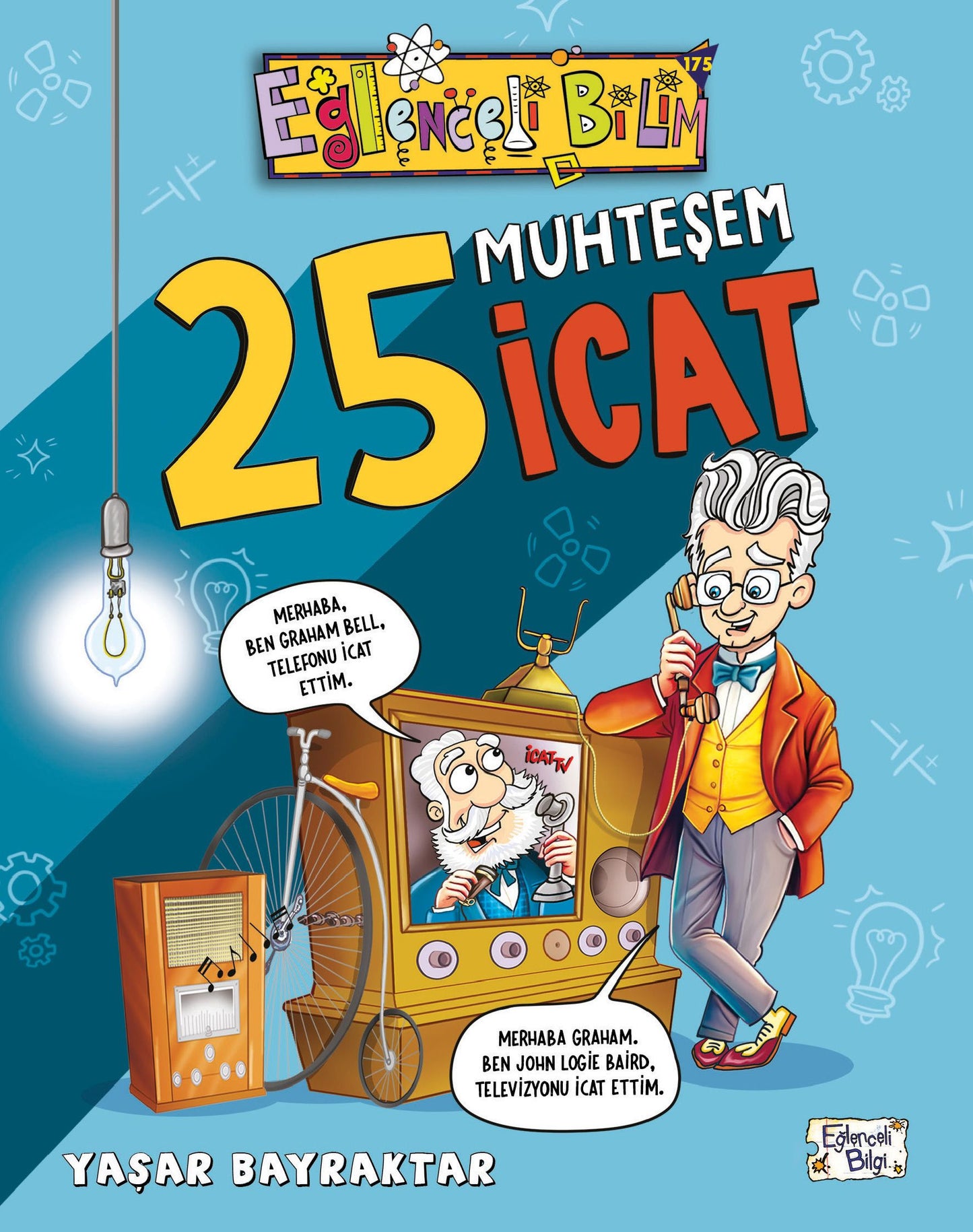 25 Muhteşem İcat - Eğlenceli Bilgi Yayınları Kitap