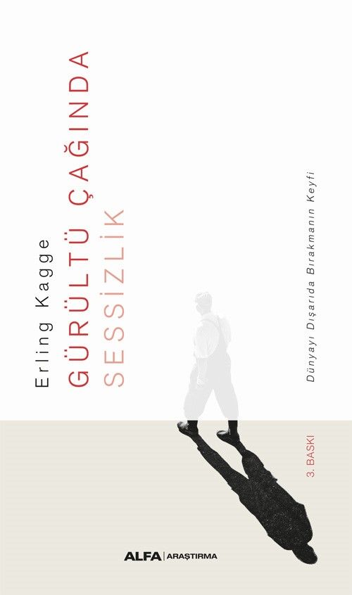 Gürültü Çağında Sessizlik - Alfa Yayınları Kitap