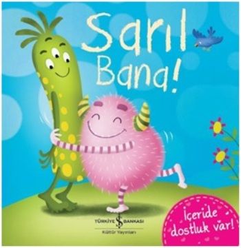 Sarıl Bana ! - İş Bankası Kültür Yayınları Kitap