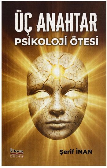 Üç Anahtar - Psikoloji Ötesi - Barış Kitap Kitap