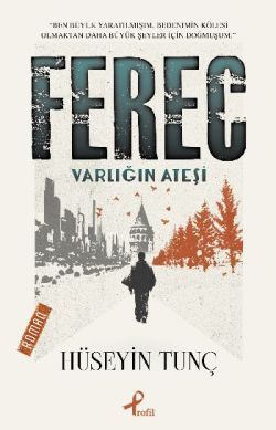 Ferec - Varlığın Ateşi - Profil Kitap Kitap