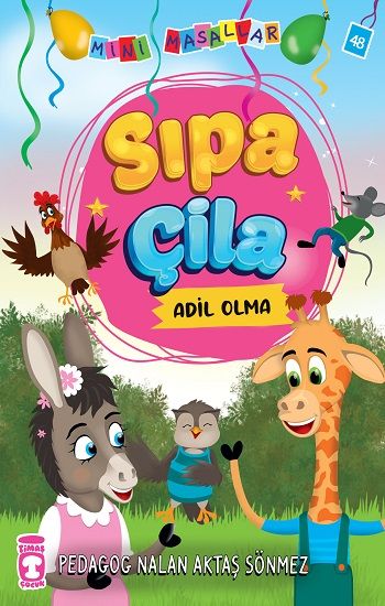 Sıpa Çila - Mini Masallar 5 - Timaş Çocuk Kitap