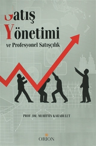 Satış Yönetimi ve Profesyonel Satışçılık - Orion Kitabevi Kitap