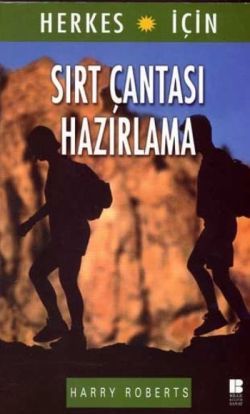 Herkes İçin Sırt Çantası Hazırlama - Bilge Kültür Sanat Kitap