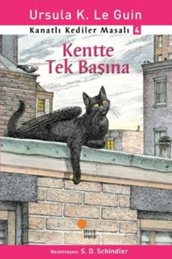 Kanatlı Kediler Masalı 4 - Kentte Tek Başına - Günışığı Kitaplığı Kitap