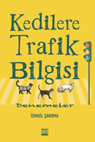 Kedilere Trafik Bilgisi ;Denemeler - Kadim Yayınları Kitap