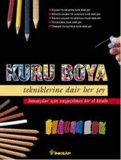 Kuru Boya Tekniklerine Dair Her Şey - İnkılap Kitabevi Kitap