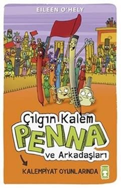 Çılgın Kalem Penna ve Arkadaşları - Kalempiyat Oyunlarında - Timaş Çocuk Kitap