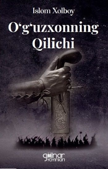 O'g'uzxonning Qilichi - Gülnar Yayınları Kitap