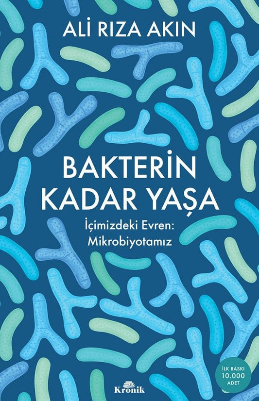 Bakterin Kadar Yaşa - Kronik Kitap Kitap