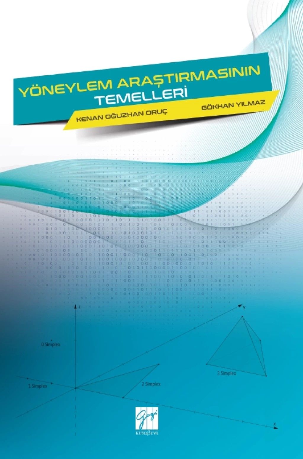 Yöneylem Araştırmasının Temelleri - Gazi Kitabevi Kitap
