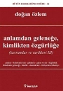 Anlamdan Geleneğe, Kimlikten Özgürlüğe - İnkılap Kitabevi Kitap