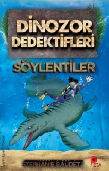 Dinozor Dedektifleri - Söylentiler - Peta Kitap Kitap