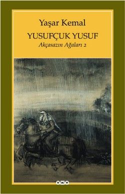 Akçasazın Ağaları Serisi 2 - Yusufçuk Yusuf - Yaşar Kemal, Türk Edebiyatı Türkçe kitap kapağı