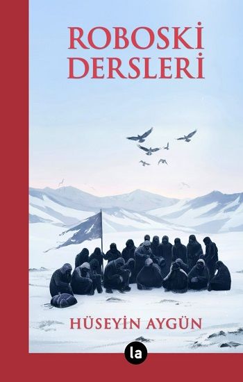Roboski Dersleri - La Kitap Yayınları Kitap