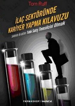 İlaç Sektöründe Kariyer Yapma Klavuzu - MediaCat Kitapları Kitap