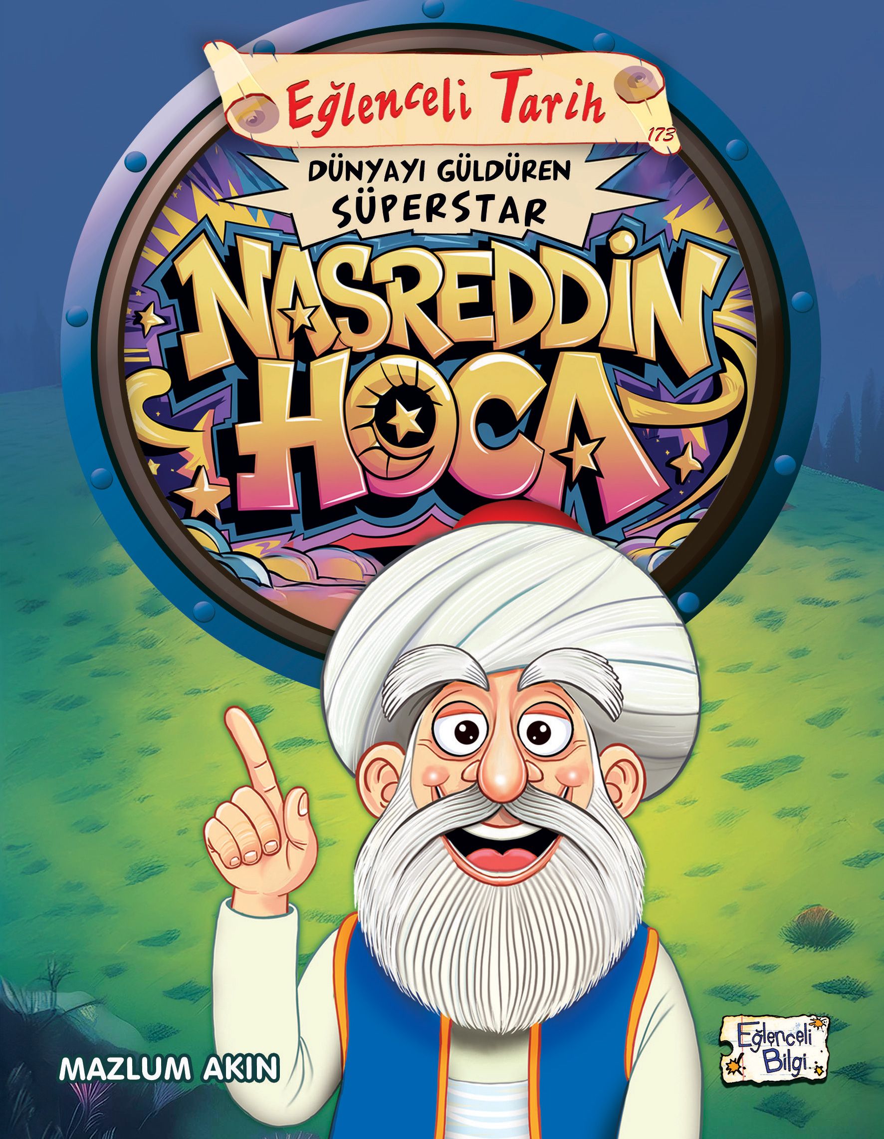 Dünyayı Güldüren Süperstar - Nasreddin Hoca - Eğlenceli Bilgi Yayınları Kitap