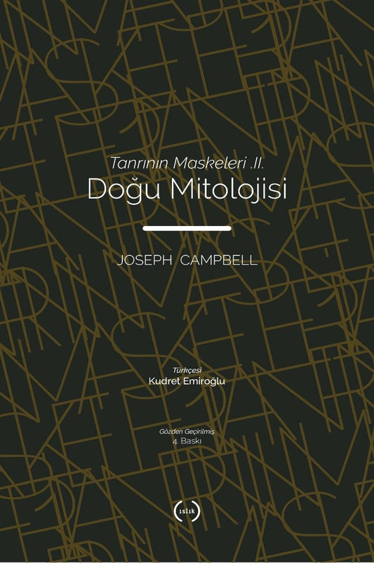Tanrının Maskeleri II  Doğu Mitolojisi - Islık Yayınları Kitap