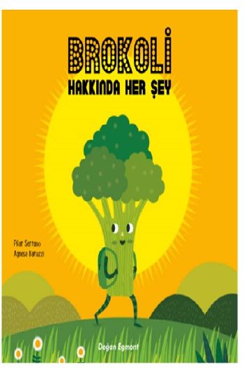 Brokoli Hakkında Her Şey - Doğan Egmont Yayıncılık Kitap